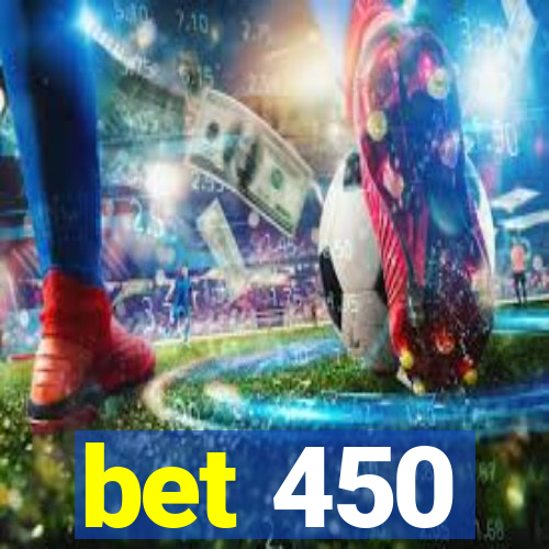 bet 450